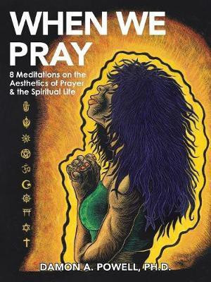 When We Pray(English, Paperback, Powell Damon A PH D)
