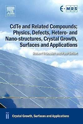 CdTe and Related Compounds; Physics, Defects, Hetero- and Nano-structures, Crystal Growth, Surfaces and Applications(English, Hardcover, unknown)