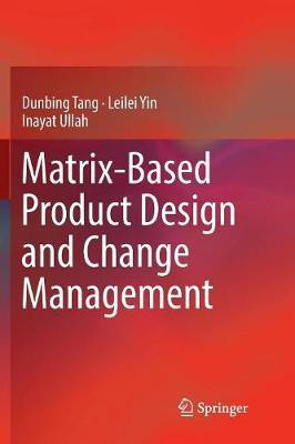 Matrix-based Product Design and Change Management(English, Paperback, Tang Dunbing)