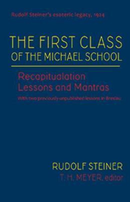 The First Class of the Michael School(English, Hardcover, Steiner Rudolf)