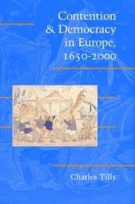 Contention and Democracy in Europe, 1650-2000(English, Paperback, Tilly Charles)