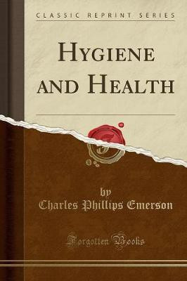 Hygiene and Health (Classic Reprint)(English, Paperback, Emerson Charles Phillips)