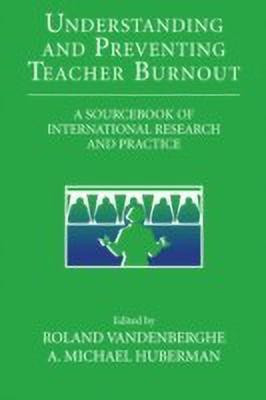 Understanding and Preventing Teacher Burnout(English, Hardcover, unknown)