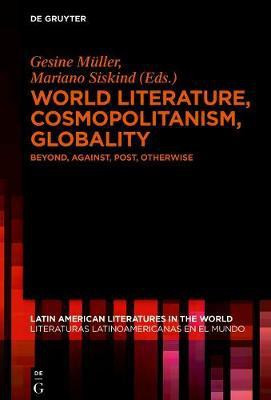 World Literature, Cosmopolitanism, Globality(English, Electronic book text, unknown)