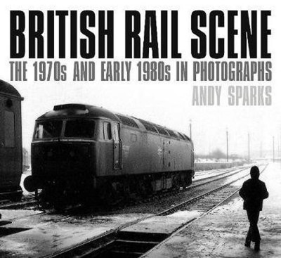 British Rail Scene(English, Paperback, Sparks Andy)