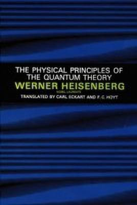 Physical Principles of the Quantum Theory(English, Paperback, Heisenberg Werner)