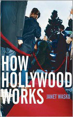 How Hollywood Works(English, Paperback, Wasko Janet)