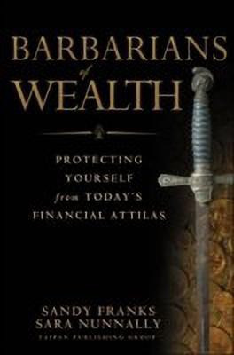 Barbarians of Wealth(English, Hardcover, Franks Sandy)