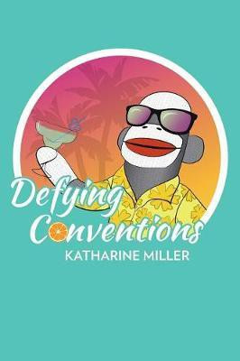 Defying Conventions(English, Paperback, Miller Katharine)