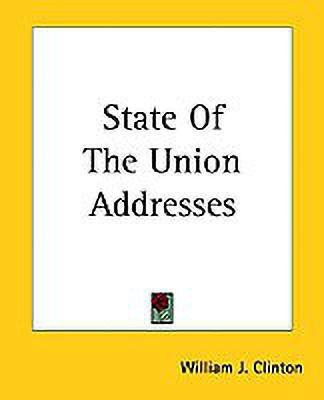 State Of The Union Addresses(English, Paperback, Clinton William)