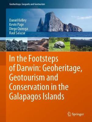 In the Footsteps of Darwin: Geoheritage, Geotourism and Conservation in the Galapagos Islands(English, Hardcover, Kelley Daniel)