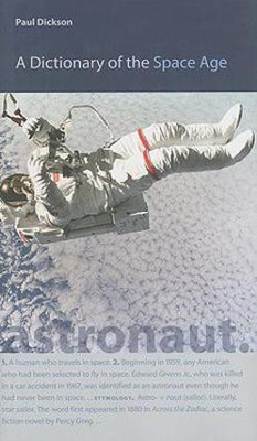 A Dictionary of the Space Age(English, Hardcover, Dickson Paul)