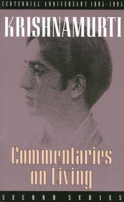 Commentaries on Living(English, Paperback, Krishnamurti J.)