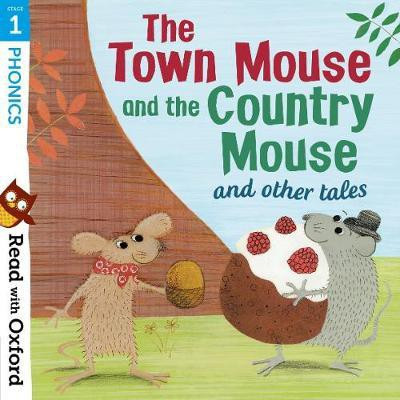 Read with Oxford: Stage 1: Phonics: The Town Mouse and Country Mouse and Other Tales(English, Paperback, Lane Alex)