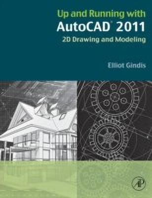 Up and Running with AutoCAD 2011(English, Paperback, Gindis Elliot J.)