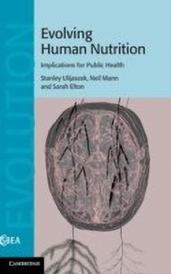 Evolving Human Nutrition(English, Hardcover, Ulijaszek Stanley J.)