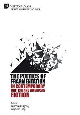 The Poetics of Fragmentation in Contemporary British and American Fiction(English, Hardcover, unknown)