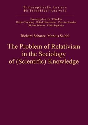 The Problem of Relativism in the Sociology of (Scientific) Knowledge(English, Hardcover, unknown)