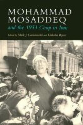 Mohammad Mosaddeq and the 1953 Coup in Iran(English, Hardcover, Gasiorowski Mark J)