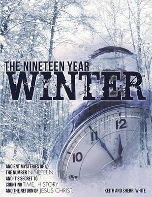 The Nineteen Year Winter(English, Paperback, White Keith)