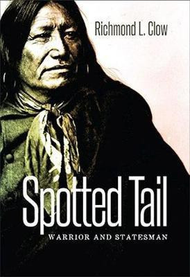 Spotted Tail(English, Hardcover, Clow Richmond L.)