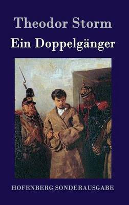 Ein Doppelgaenger(German, Hardcover, Theodor Storm)