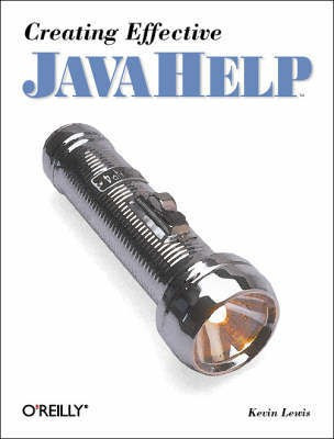 Creating Effective JavaHelp(English, Paperback, Lewis Kevin)