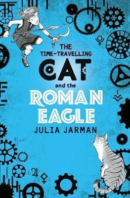 The Time-Travelling Cat and the Roman Eagle(English, Paperback, Jarman Julia)