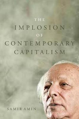 The Implosion of Contemporary Capitalism(English, Hardcover, Amin Samir)