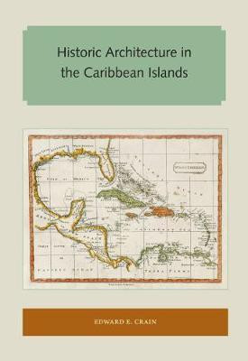 Historic Architecture in the Caribbean Islands(English, Paperback, Crain Edward E.)