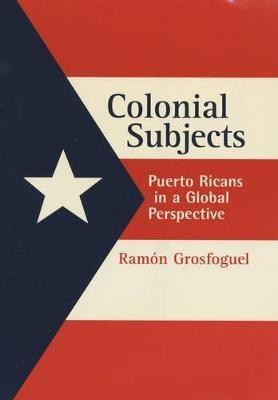Colonial Subjects(English, Paperback, Grosfoguel Ramon)