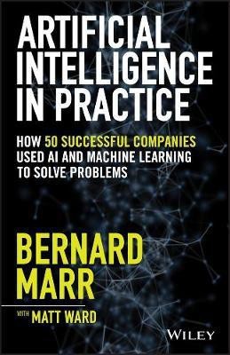 Artificial Intelligence in Practice(English, Electronic book text, Marr Bernard)