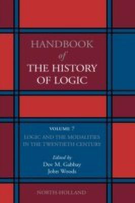 Logic and the Modalities in the Twentieth Century: Volume 7(English, Hardcover, unknown)