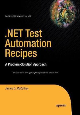 .NET Test Automation Recipes(English, Paperback, McCaffrey James)