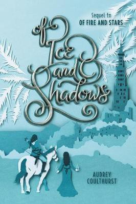 Of Ice and Shadows(English, Electronic book text, Coulthurst Audrey)