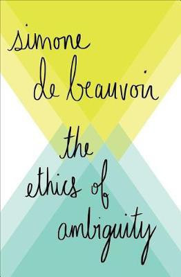 The Ethics of Ambiguity(English, Paperback, Beauvoir Simone de)