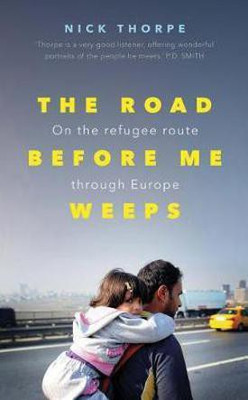 The Road Before Me Weeps(English, Hardcover, Thorpe Nick)