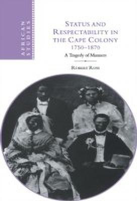 Status and Respectability in the Cape Colony, 1750-1870(English, Hardcover, Ross Robert)