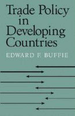 Trade Policy in Developing Countries(English, Hardcover, Buffie Edward F.)