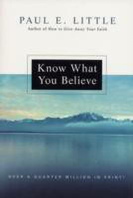 Know What You Believe(English, Paperback, Little Paul E.)