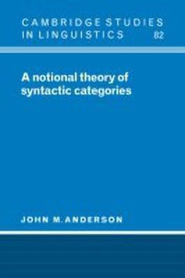 A Notional Theory of Syntactic Categories(English, Hardcover, Anderson John M.)