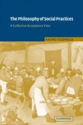 The Philosophy of Social Practices(English, Paperback, Tuomela Raimo)