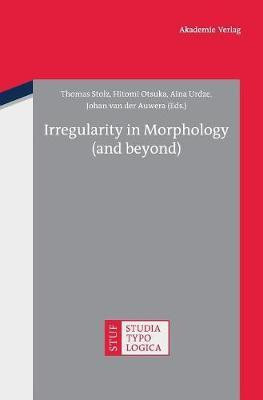 Irregularity in Morphology (and beyond)(English, Hardcover, unknown)
