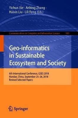 Geo-informatics in Sustainable Ecosystem and Society(English, Paperback, unknown)