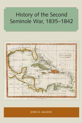 History of the Second Seminole War, 1835-1842(English, Paperback, Mahon John K.)
