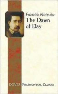 The Dawn of Day(English, Paperback, Nietzsche Friedrich Wilhelm)