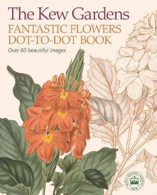 The Kew Gardens Fantastic Flowers Dot-to-Dot Book(English, Paperback, Woodroffe David)