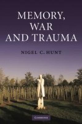 Memory, War and Trauma(English, Paperback, Hunt Nigel C.)