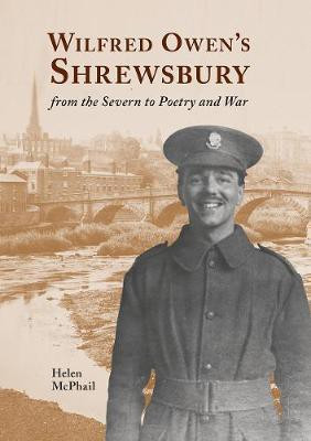 Wilfred Owen's Shrewsbury(English, Paperback, McPhail Helen)