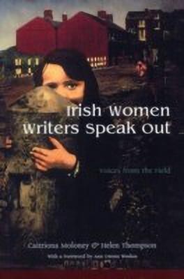 Irish Women Writers Speak Out(English, Paperback, Moloney Caitriona)